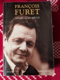 Fran&ccedil;ois Furet, Penser le XXe si&egrave;cle