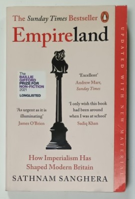 EMPIRELAND , HOW IMPERIALISM HAS SHAPED MODERN BRITAIN by SATHNAM SANGHERA , 2021 foto