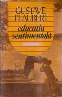 Educatia sentimentala - Gustave Flaubert foto