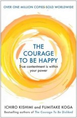 The Courage to be Happy : True Contentment Is Within Your Power - SAS Gardners EU