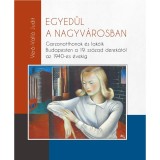 Egyed&uuml;l a nagyv&aacute;rosban - Verő-Vall&oacute; Judit