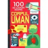 100 DE LUCRURI DESPRE CORPUL UMAN. brosata, Litera