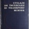 UTILAJE DE INCARCARE SI TRANSPORT MINIER de I. MARIAN , 1984 , COTOR INTARIT CU SCOTCH
