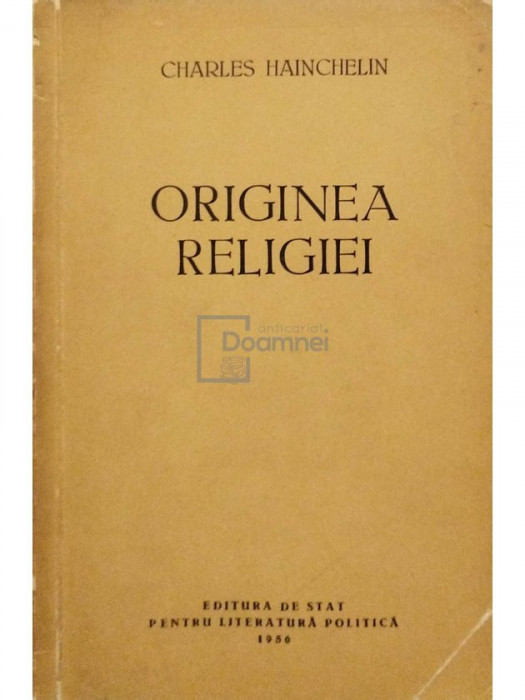 Charles Hainchelin - Originea religiei (editia 1956)