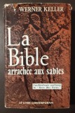 Werner Keller - La Bible arrachee aux sables