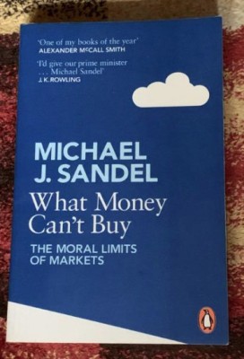 What Money Can&amp;#039;t Buy - The Moral Limits of Markets by Michael J Sandel foto