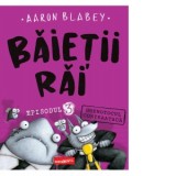 Baietii Rai. Episodul 3: Ghemotocul contraataca - Roxana Tocilescu, Aaron Blabey, Alex Tocilescu