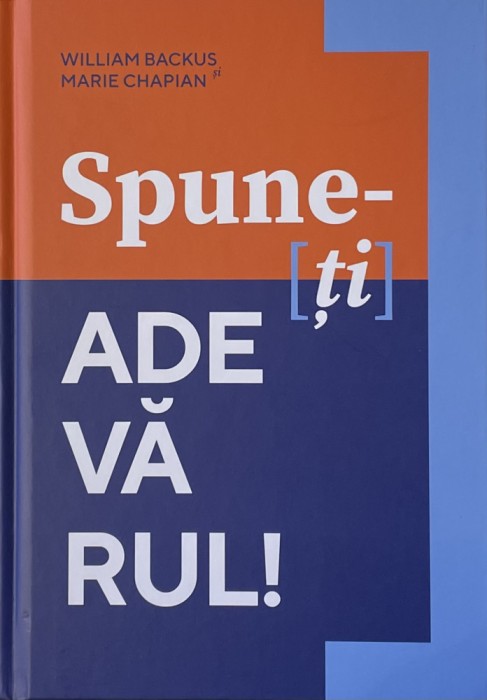 SPUNE-TI ADEVARUL - WILLIAM BACKUS, 2022