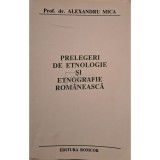 Alexandru Mica - Prelegeri de etnologie si etnografie romaneasca