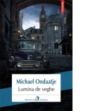 Lumina de veghe - Michael Ondaatje, Ariadna Ponta