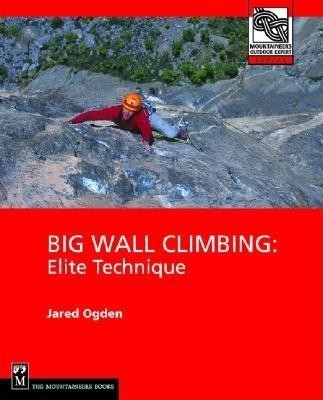 Big Wall Climbing: Elite Technique foto