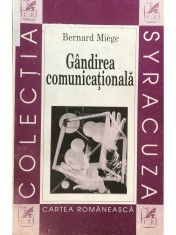 Bernard Miege - Gandirea comunicationala (Editia: 1998)