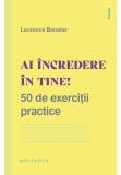 Cumpara ieftin Ai incredere in tine! 50 de exercitii practice