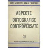 Dorin N. Uritescu - Aspecte ortografice controversate (Editia: 1986)