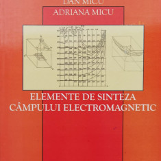 Elemente De Sinteza Campului Electromagnetic - Dan Micu, Adriana Micu ,560639