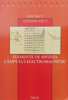 Elemente De Sinteza Campului Electromagnetic - Dan Micu, Adriana Micu ,560639 foto