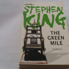 THE GREEN MILE -CULOARUL MORTII STEPHEN KING *LIMBA GERMANA RF18/0