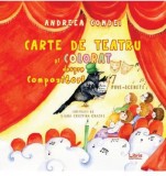 Carte de teatru si colorat despre compozitori | Andreea Condei