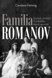 Familia Romanov Asasinat revolutie si prabusirea Rusiei imperiale