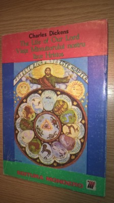 Charles Dickens - Viata Mintuitorului nostru Iisus Hristos /The Life of Our Lord foto