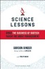 Science Lessons: What the Business of Biotech Taught Me about Management