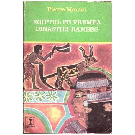 Pierre Montet - Egiptul pe vremea dinastiei Ramses - 101749