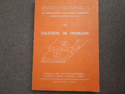 Adrian Ghioca, Nicolae Teodorescu - Culegere de probleme VOL 10 foto