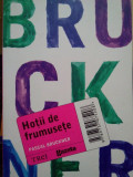Pascal Bruckner - Hotii de frumusete (editia 2011)