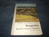 GEOGRAFIA REPUBLICII SOCIALISTE ROMANIA MANUAL PENTRU ANUL IV DE LICEU 1975