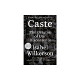 Caste: The Origins of Our Discontents