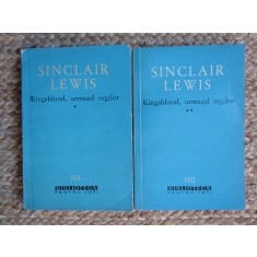 Sinclair Lewis - Kingsblood, urmașul regilor (2 volume)