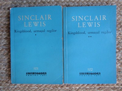 Sinclair Lewis - Kingsblood, urmașul regilor (2 volume) foto