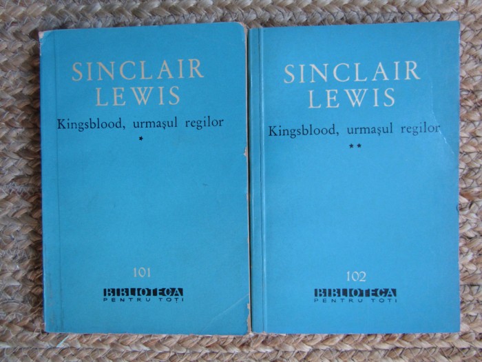 Sinclair Lewis - Kingsblood, urmașul regilor (2 volume)
