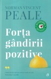Forta gandirii pozitive, Norman Vincent Peale, Curtea Veche, 2022, Dezvoltare personala, Coperta cartonata