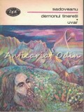 Demonul Tineretii. Uvar - M. Sadoveanu, Minerva, 1979, Biblioteca pentru toti