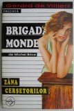 Michel Brice - Zana cersetorilor ( BRIGADA MONDENA # 37 )