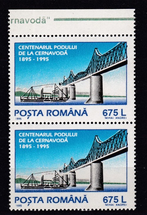 ROMANIA 1995 LP 1385 CENTENARUL PODULUI DE LA CERNAVODA PERECHE MNH