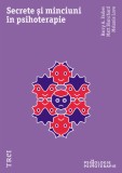 Secrete si minciuni in psihoterapie - Editura Trei