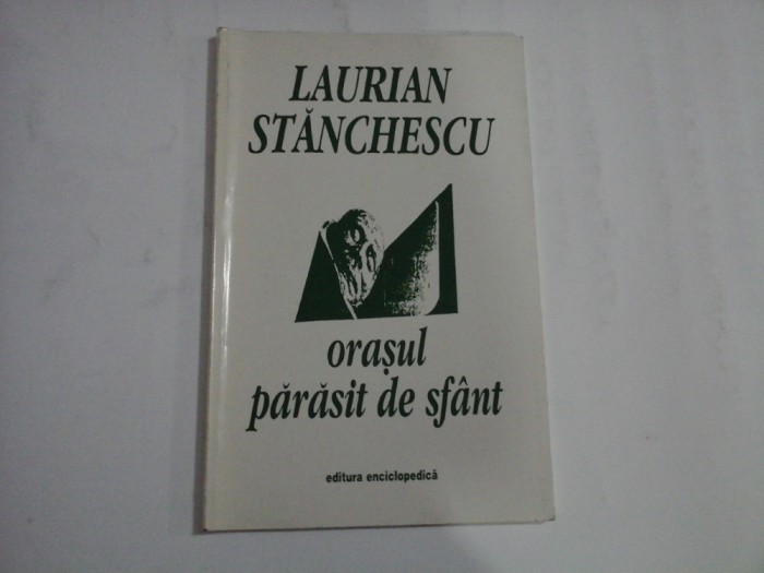 ORASUL PARASIT DE SFANT - LAURIAN STANCHESCU - (autograf si dedicatie)