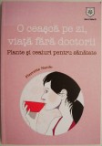 O ceasca pe zi, viata fara doctorii. Plante si ceaiuri pentru sanatate &ndash; Pierrette Nardo