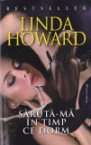 Săruta-mă &icirc;n timp ce dorm - Paperback brosat - Linda Howard - Miron