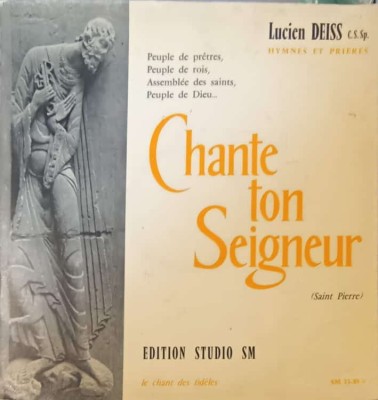 Disc vinil, LP. Chante Ton Seigneur, Hymnes Et Pri&amp;egrave;res-LUCIEN DEISS foto