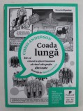 COADA LUNGA - DE CE VIITORUL IN FACERI INSEAMNA SA VINZI CATE PUTIN DIN TOATE de CHRIS ANDERSON , ilustratii de SHANE CLESTER , CONTINE BENZI DESENAT