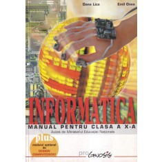 Dana Lica, Emil Onea - Informatica. Manual pentru clasa a X-a