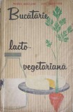 BUCATARIA LACTO-VEGETARIANA-MARIA DELEANU, ANA ELENESCU-274493
