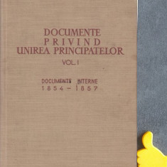 Documente privind Unirea Principatelor, vol. 1 Documente interne (1854-1857)