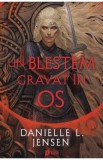 Un blestem gravat in os. Seria Saga celor Nesortiti Vol.2 - Danielle L. Jensen