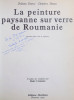 LA PEINTURE PAYSANNE SUR VERRE DE ROUMANIE- JULIANA DANCO, DUMITRU DANCO, BUC. 1975