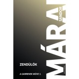 Zend&uuml;lők - A Garrenek műve 1. - M&aacute;rai S&aacute;ndor