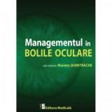 Managementul in bolile oculare - Marieta Dumitrache